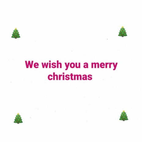 We wish you a merry christmas | Boomplay Music