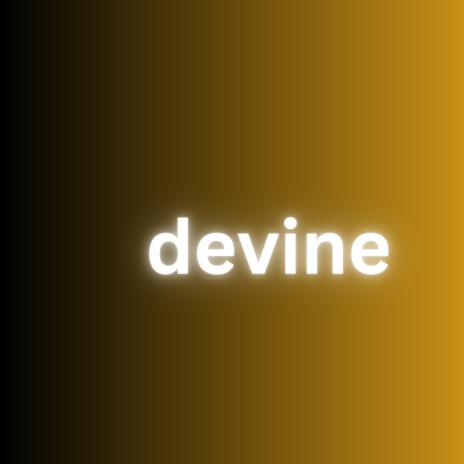 Devine | Boomplay Music