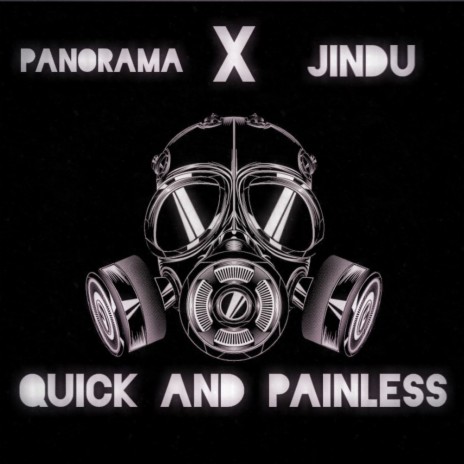 Quick And Painless (feat. Jindu)