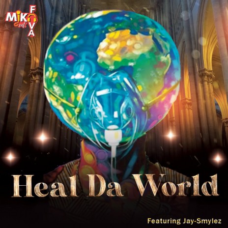 Heal Da World | Boomplay Music
