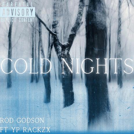 Cold nights ft. Yp Rackzx | Boomplay Music