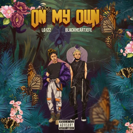 On my own ft. LG Izz