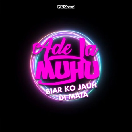 Biar Ko Jauh Di Mata | Boomplay Music