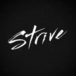 STRIVE lyrics | Boomplay Music