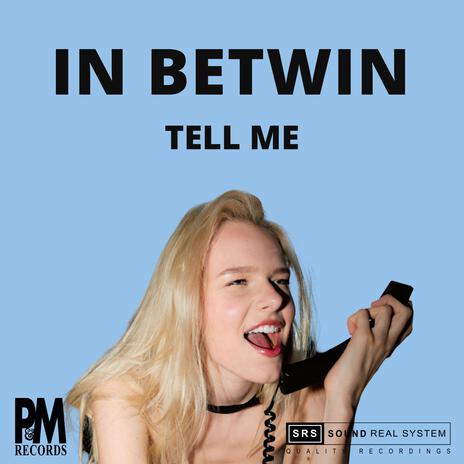 Tell Me | Boomplay Music