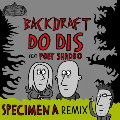 Do Dis (Specimen A Remix) ft. Poet Shadeo | Boomplay Music