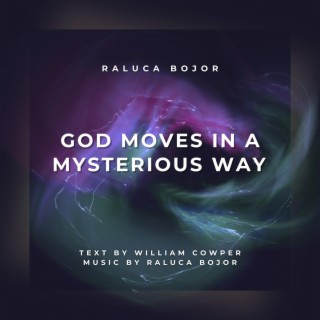 God Moves In a Mysterious Way (English Version) lyrics | Boomplay Music