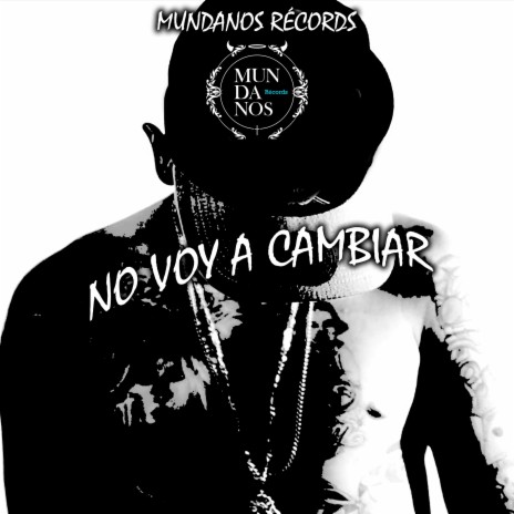 No Voy a Cambiar | Boomplay Music