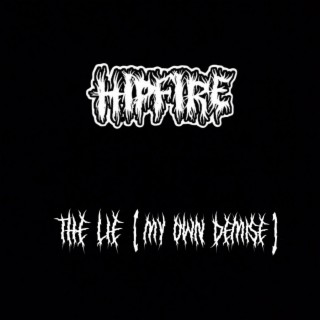 The Lie (My Own Demise) lyrics | Boomplay Music