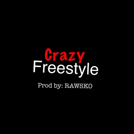 Crazy (Freestyle)