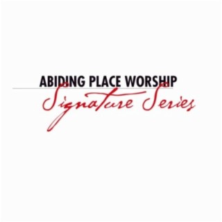 Abiding Place Worship Signature Series