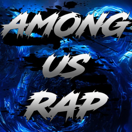 Among Us Rap | Boomplay Music