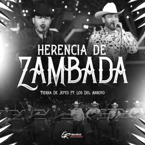 Herencia de Zambada (En Vivo) ft. Tierra de Jefes | Boomplay Music