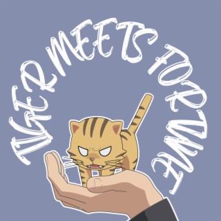TIGER MEETS FORTUNE