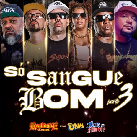 Só Sangue Bom, Pt.3 ft. DMN & Face da Morte | Boomplay Music