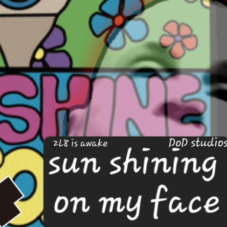 Sun shining on my face | Boomplay Music