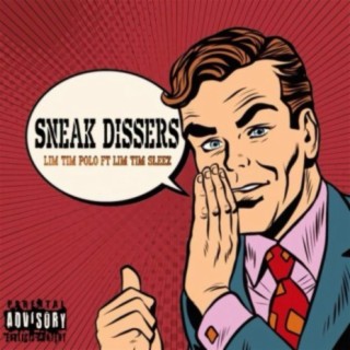 Fa Da Sneak Dissers (feat. LIM TIM Sleez)