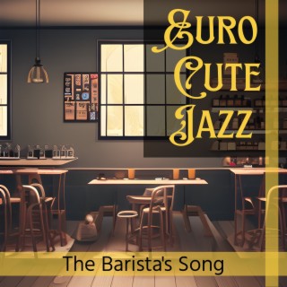 The Barista's Song