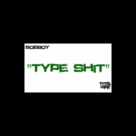 Type Shit | Boomplay Music