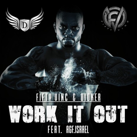 WORK IT OUT ft. Agf.Israel | Boomplay Music