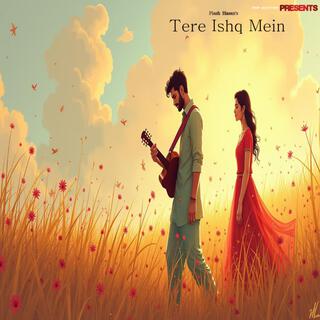 Tere Ishq Mein