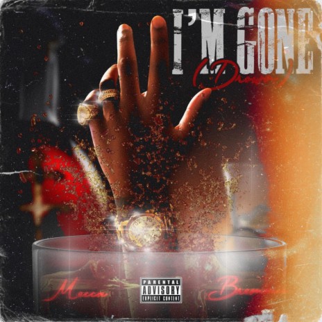 I'm Gone (Drown) ft. Bremmie | Boomplay Music