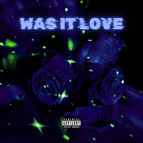 Was it love | Boomplay Music