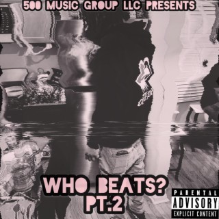 Who Beats? Pt. 2