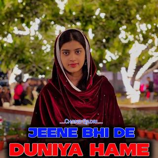 Jeene Bhi De Duniya Hame