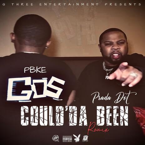 Could'da Been ft. PBK.E | Boomplay Music