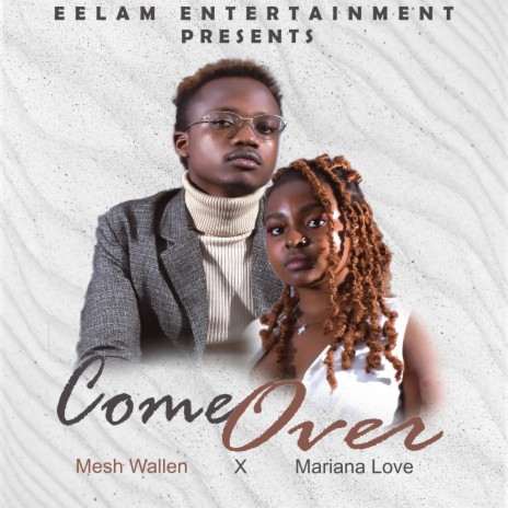 Come Over ft. Mariana Love | Boomplay Music