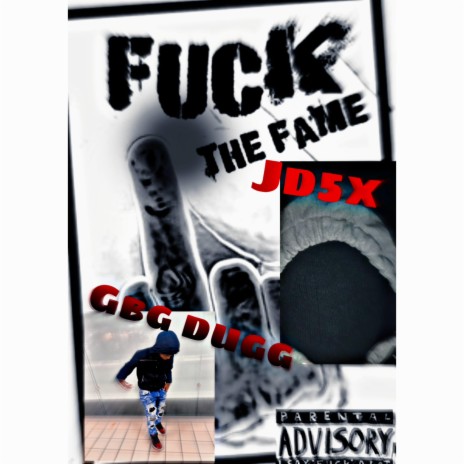 Fuck The Fame ft. GBG Dugg