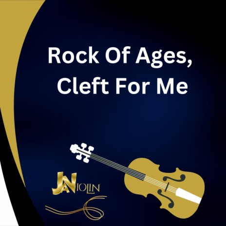 Rock Of Ages Cleft For Me