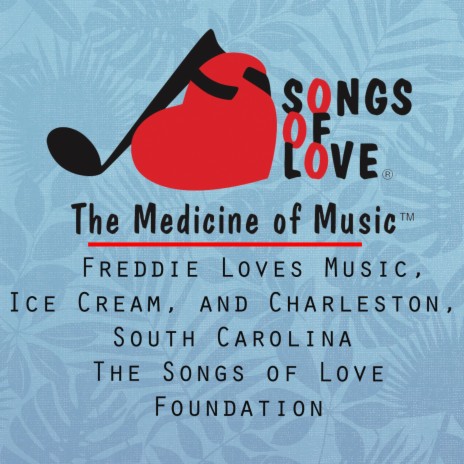 Freddie Loves Music, Ice Cream, and Charleston, South Carolina | Boomplay Music
