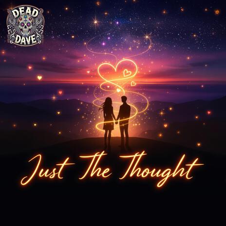 Just The Thought | Boomplay Music