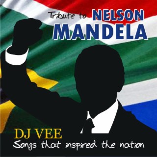 Tribute to Nelson Mandela (Songs That Inspired the Nation)