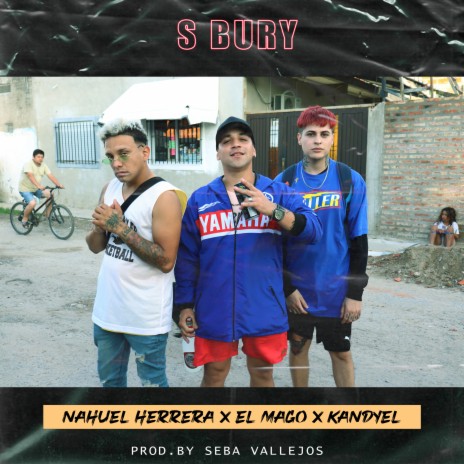 S Bury ft. El mago & kandyel | Boomplay Music