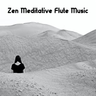 Zen Meditative Flute Music