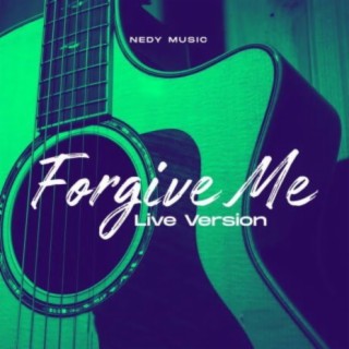 Forgive Me (Live Version)