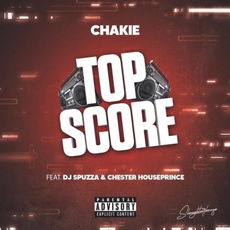 Top Score ft. Chakie & Chester Houseprince | Boomplay Music