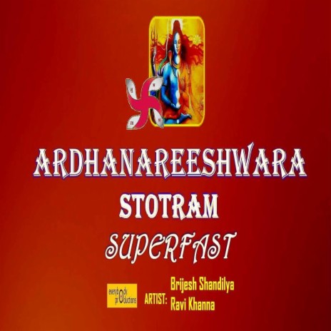 Ardhanareeshwara Stotram (Superfast) ft. Ravi Khanna | Boomplay Music