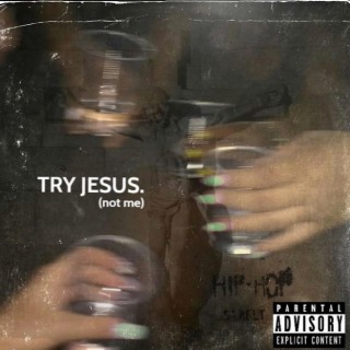 TRY JESUS