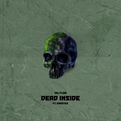 dead inside (feat. Erratiks) | Boomplay Music