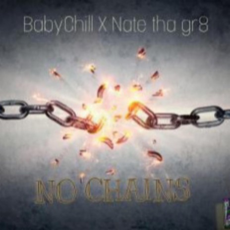 No Chains ft. Nate Tha Gr8 & Prod. by RMB | Boomplay Music