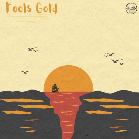 Fool's Gold | Boomplay Music