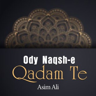 Ody Naqsh e Qadam Te