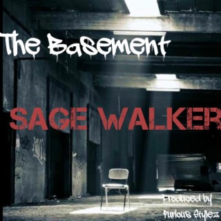 The Basement: Sage Walker