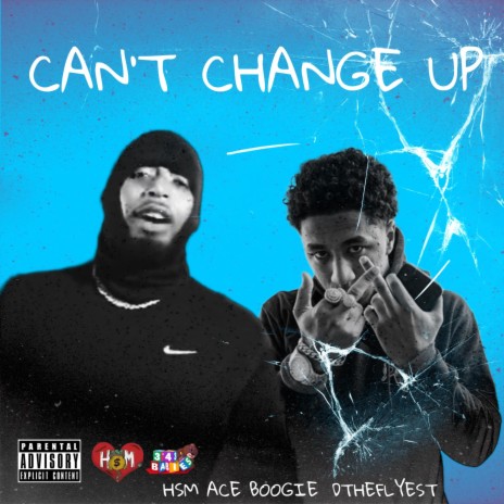 Can't Change Up ft. Dtheflyest | Boomplay Music