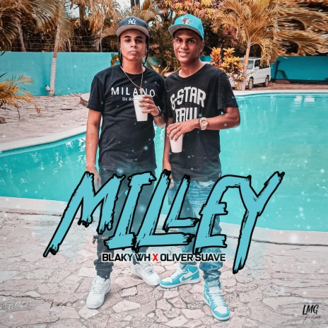 Milley (feat. oliver suave) | Boomplay Music
