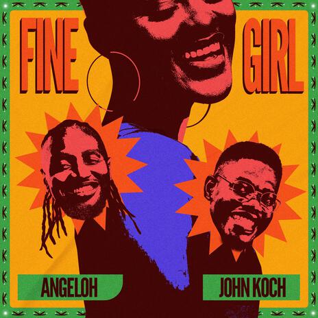 Fine Girl ft. John Koch | Boomplay Music